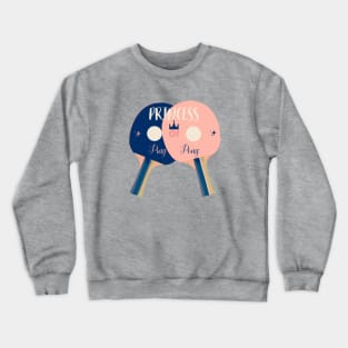 Princess of ping pong Crewneck Sweatshirt